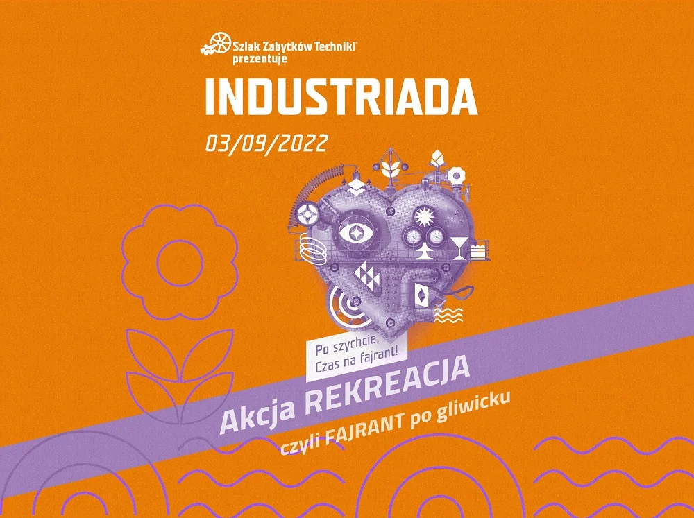 AKCJA REKREACJA, czyli industriadowy fajrant po gliwicku!