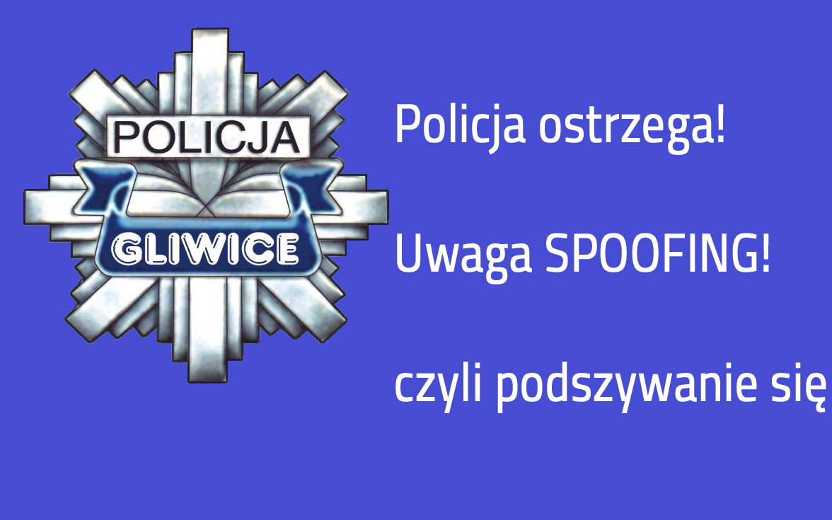 Policjanci przestrzegają przed spoofingiem!