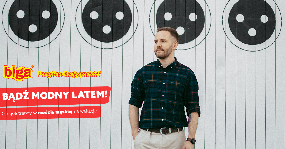 Bądź modny latem – gorące trendy w modzie męskiej na wakacje