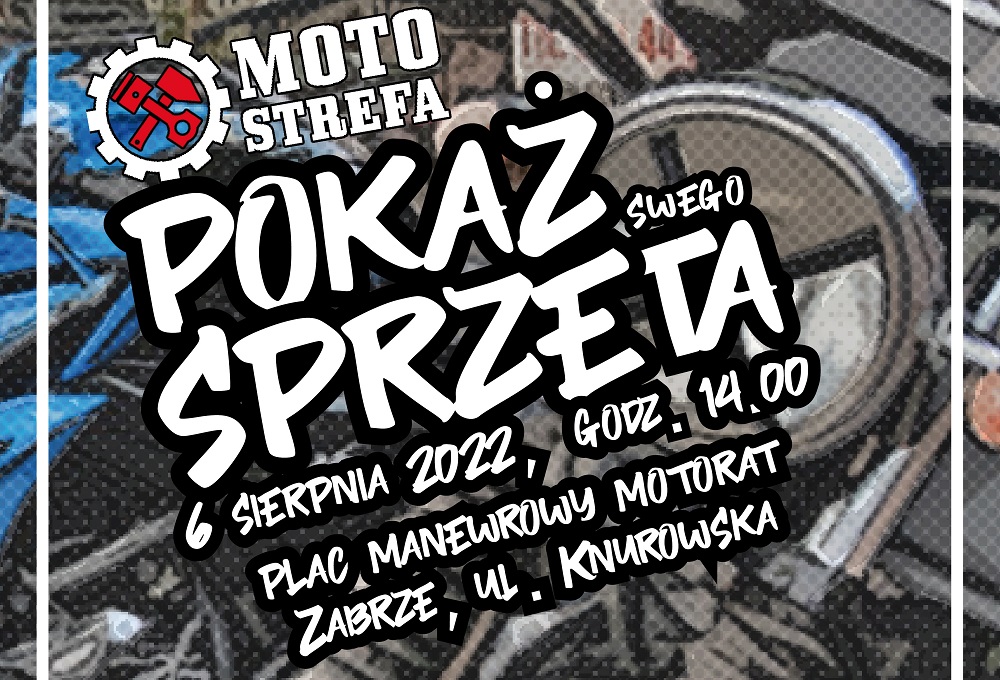 MotoStrefa: Pokaż Swego Sprzęta - zabrzańska integracja motocyklowa!