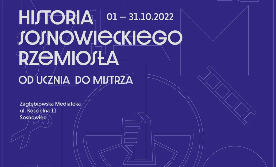 Wystawa "Historia Sosnowieckiego Rzemiosła - od ucznia do mistrza"
