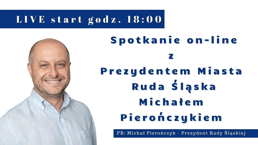 Live chat z prezydentem Rudy Śląskiej Michałem Pierończykiem