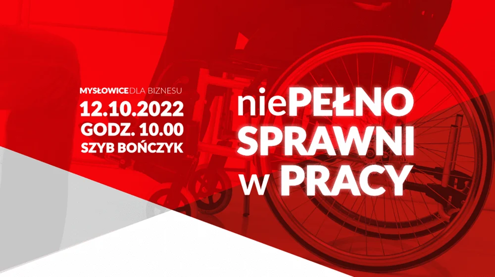 Prezydent Mysłowic zaprasza na wydarzenie "niePEŁNOSPRAWNI w PRACY"