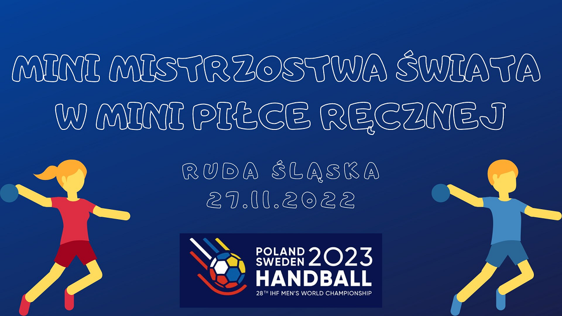 W Rudzie Śląskiej odbędą się Mini Mistrzostwa Świata w Mini Piłce Ręcznej!
