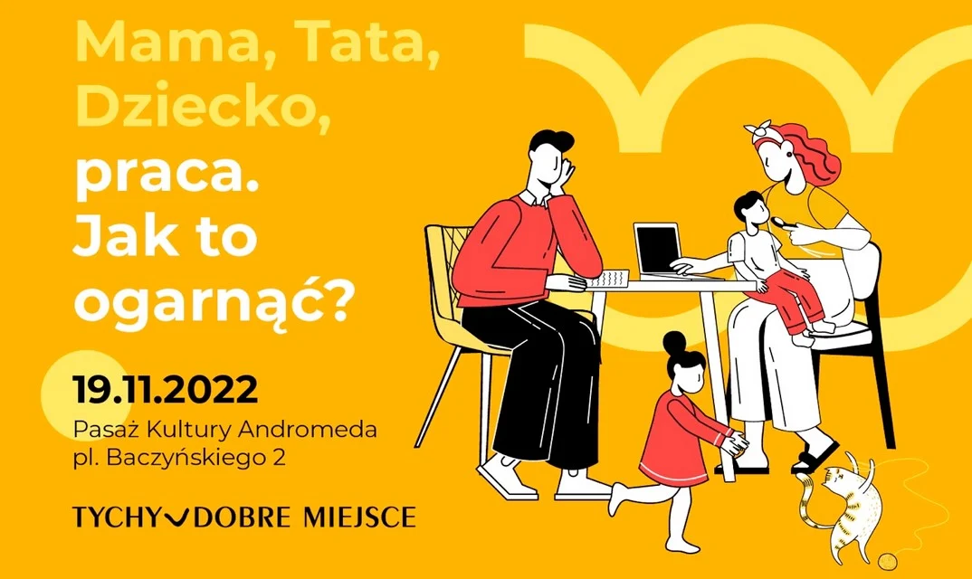 Mama, Tata, Dziecko, Praca. Jak to ogarnąć? - warsztaty w Pasażu Kultury Andromeda