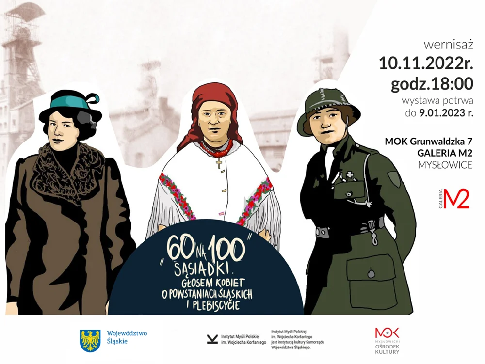 Wernisaż wystawy "60 na 100. SĄSIADKI. Głosem Kobiet o powstaniach śląskich i plebiscycie"