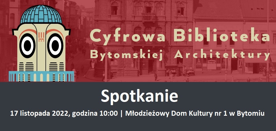 cyfrowa biblioteka bytomskiej architektury