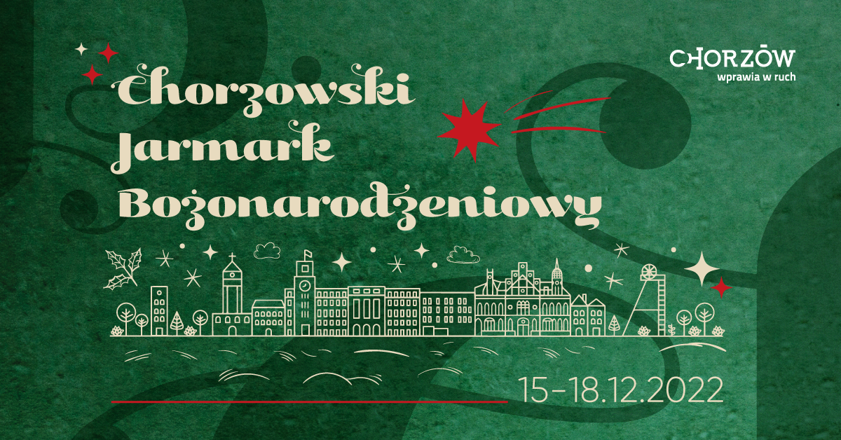 Chorzowski Jarmark Bożonarodzeniowy - sprawdź program