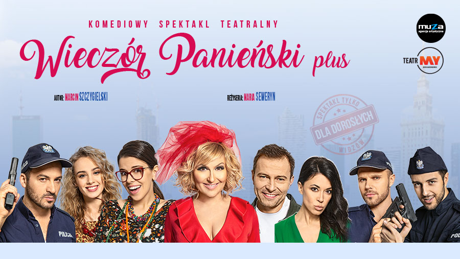 Komedia "Wieczór Panieński Plus" w Teatrze Rozrywki!