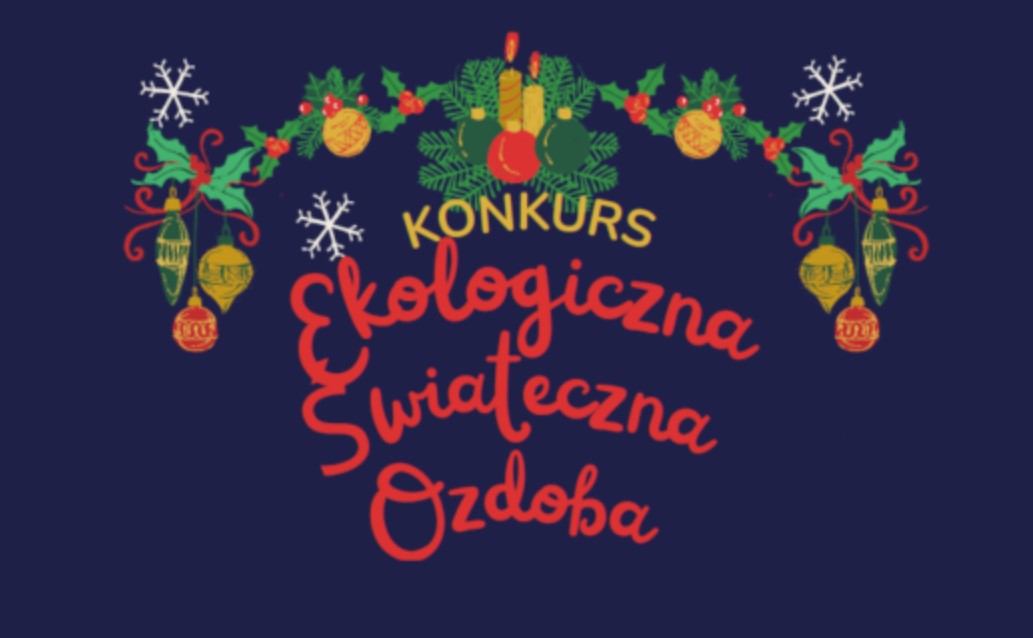 Ekologiczna świąteczna ozdoba – ruszył konkurs dla uczniów podstawowych i przedszkoli