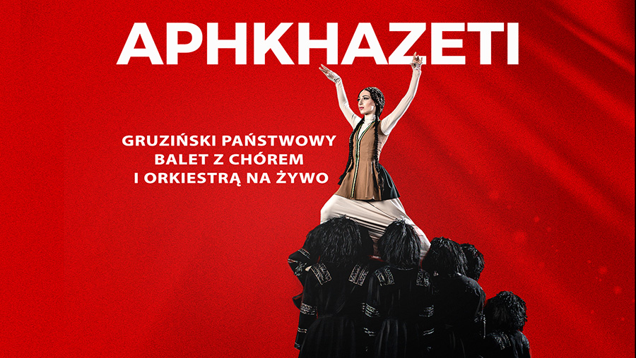Gruziński państwowy balet APHKHAZETI z chórem i orkiestrą na żywo w Zabrzu!