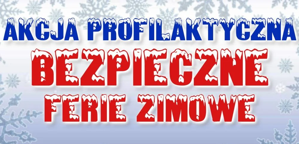 Zadbaj o bezpieczeństwo w czasie ferii