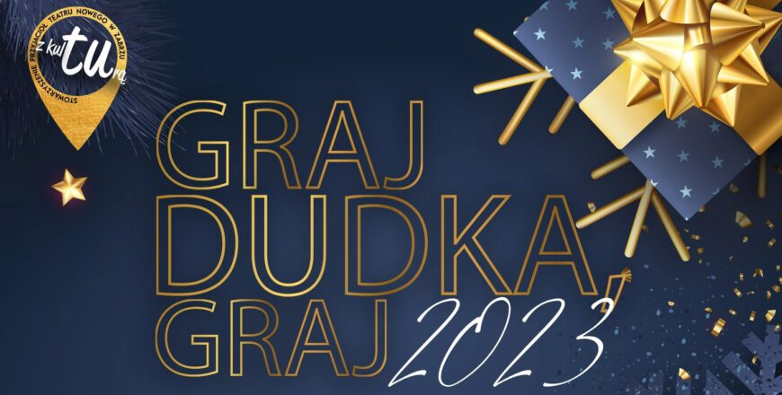 Koncert "Graj Dudka, graj" w Teatrze Nowym
