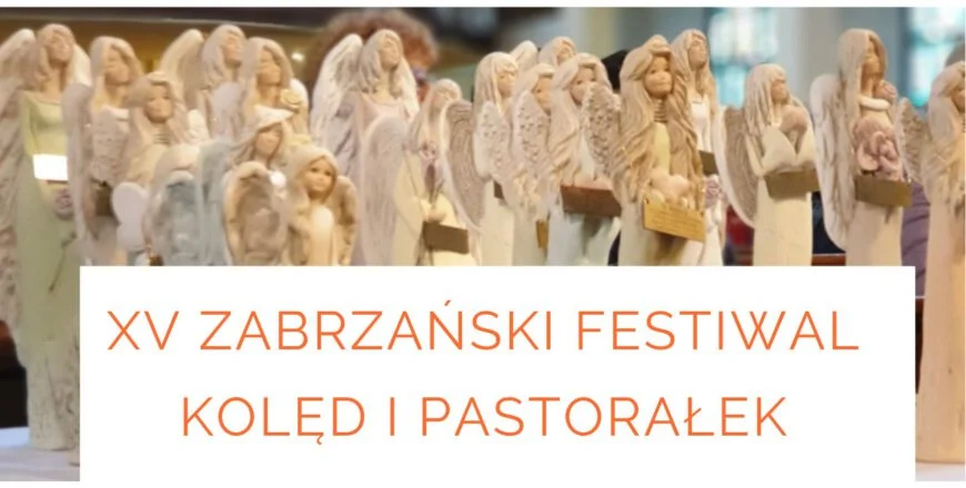Dziś gala finałowa XV Zabrzańskiego Festiwalu Kolęd i Pastorałek