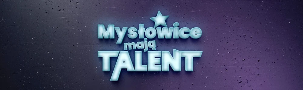 Mysłowice Mają Talent. Rusza kolejna edycja