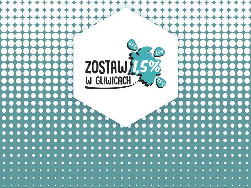Mały procent, duże wsparcie. Zostaw 1,5% w Gliwicach!