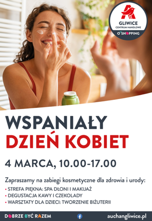 Moc atrakcji z okazji Dnia Kobiet. Strefa urody i relaksu w Auchan Gliwice