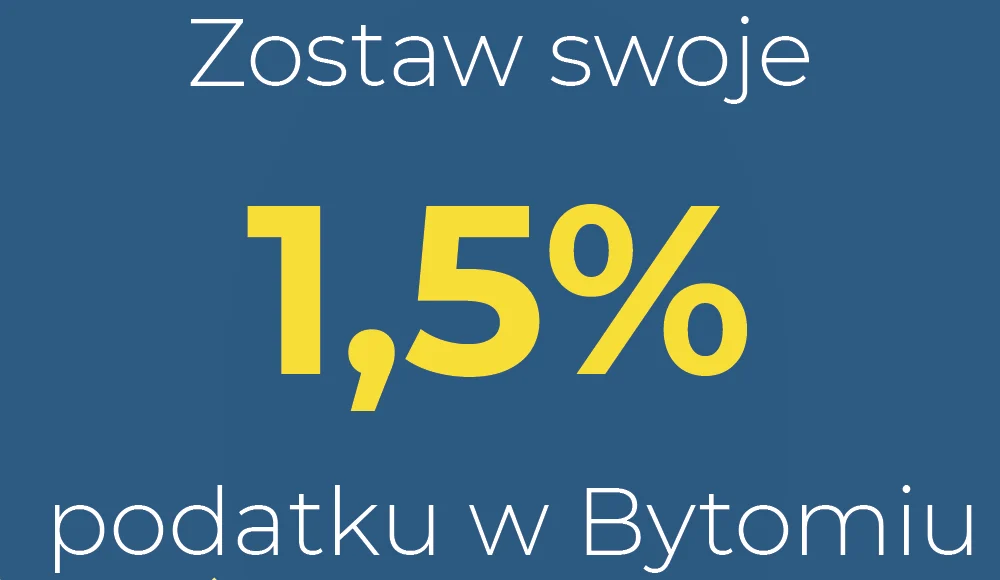 Zostaw swoje 1,5 proc. podatku w Bytomiu