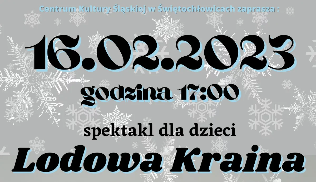 CKŚ zaprasza na niezwykłe wydarzenie teatralne - Lodowa Kraina