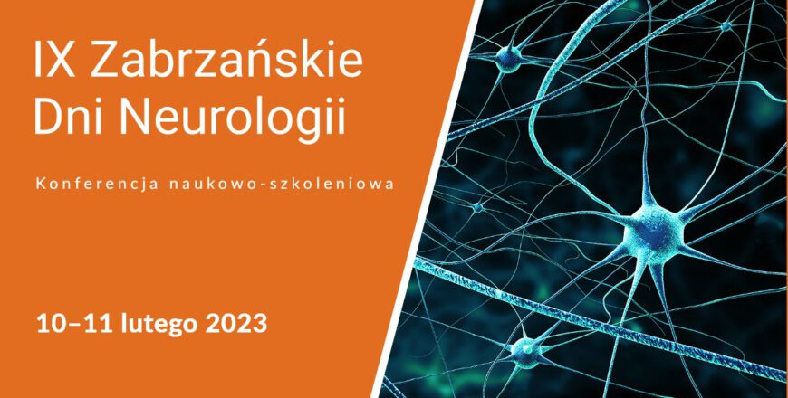 Już wkrótce IX Zabrzańskie Dni Neurologii