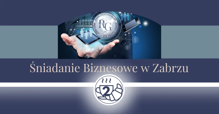 Przed nami "Śniadanie Biznesowe w Zabrzu #2"