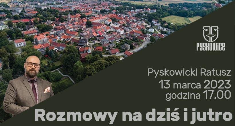 Rozmowy o Pyskowicach. Przyjdź na spotkanie z Burmistrzem Miasta