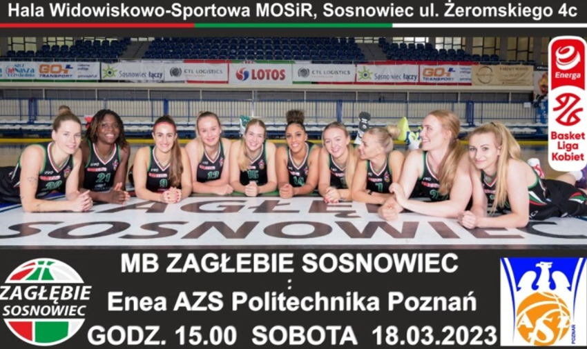 W sobotę wszyscy na "Żeroma"! Sosnowiczanki zagrają o strefę medalową