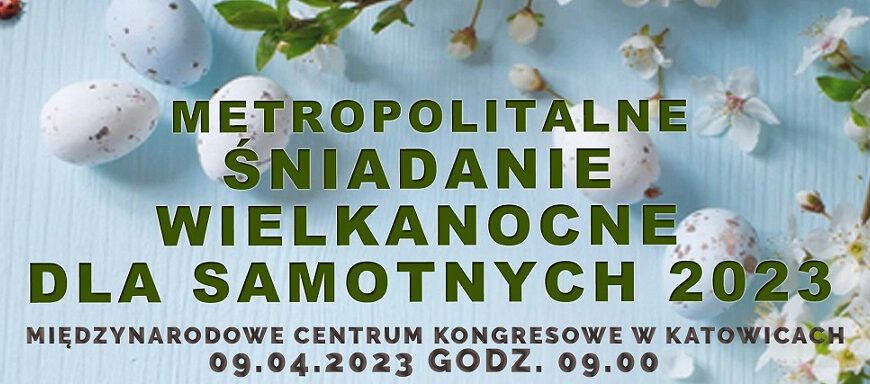 Przed nami Metropolitarne Śniadanie Wielkanocne dla Samotnych