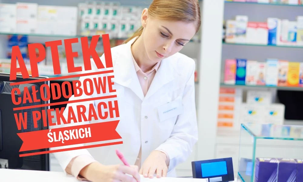 Apteki całodobowe w Piekarach Śląskich. Sprawdź rozkład godzin!