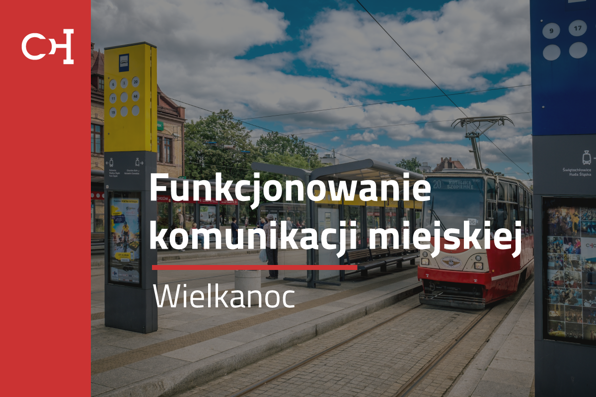 Chorzowska komunikacja miejska w okresie Świąt Wielkanocnych