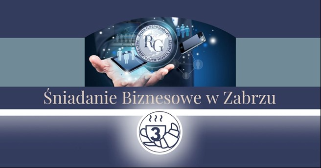 Przed nami "Śniadanie Biznesowe w Zabrzu #3"