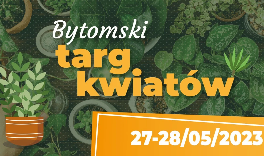 Bytomski Targ Kwiatów w Hali na Skarpie już w ten weekend