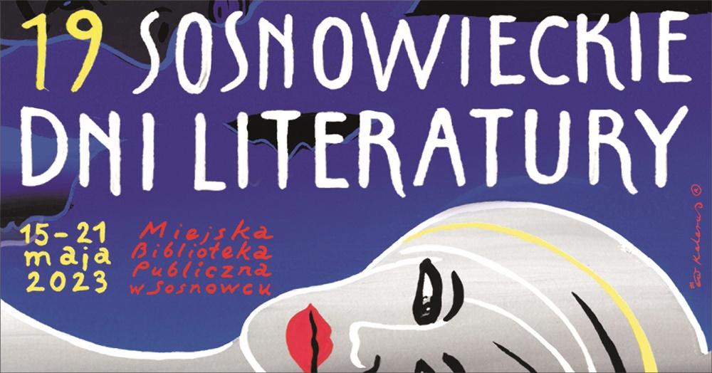 19. Sosnowieckie Dni Literatury. Poznaj program!