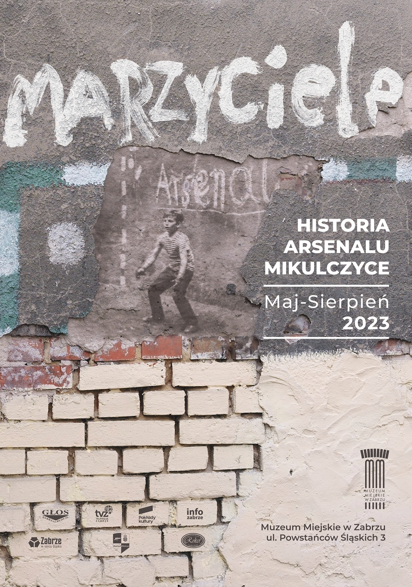 Muzeum Miejskie zaprasza na wystawę "Marzyciele. Historia Arsenalu Mikulczyce"