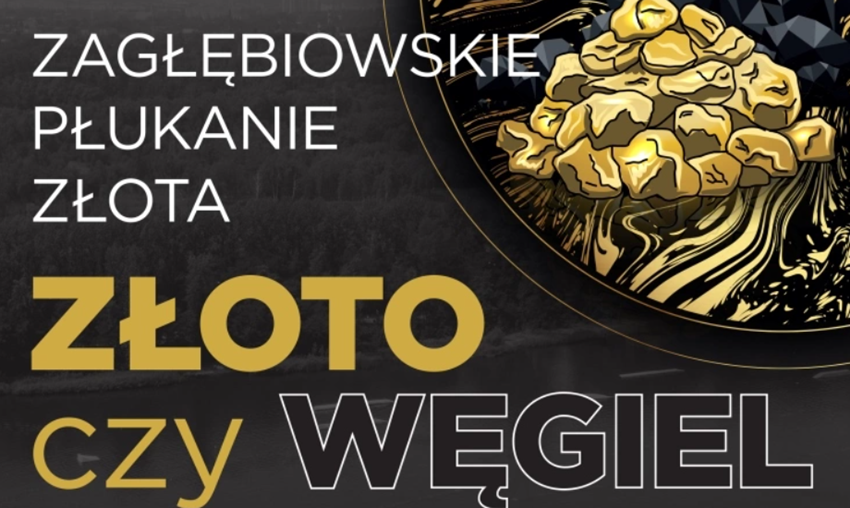 Zagłębiowskie płukanie złota "Złoto czy węgiel". Sprawdź harmonogram