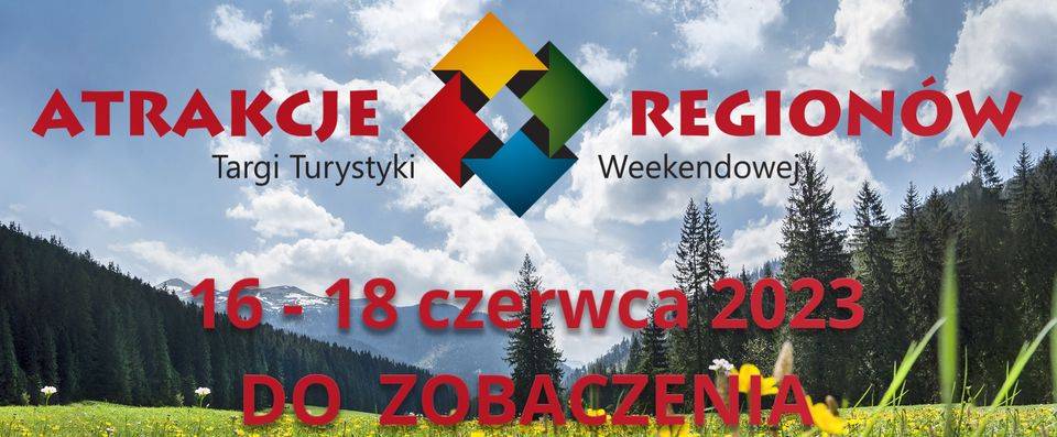 Już wkrótce Targi Turystyczne Atrakcje Regionów