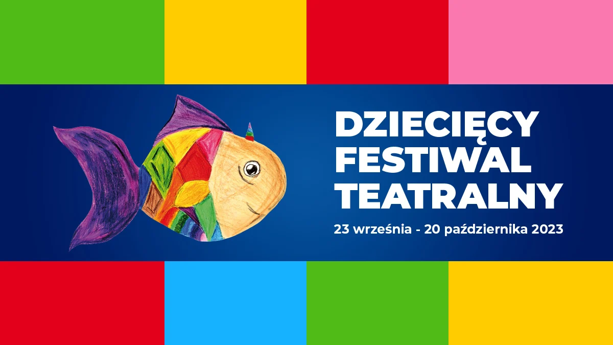 Przed nami święto sztuki dla najmłodszych, czyli Dziecięcy Festiwal Teatralny [PROGRAM]