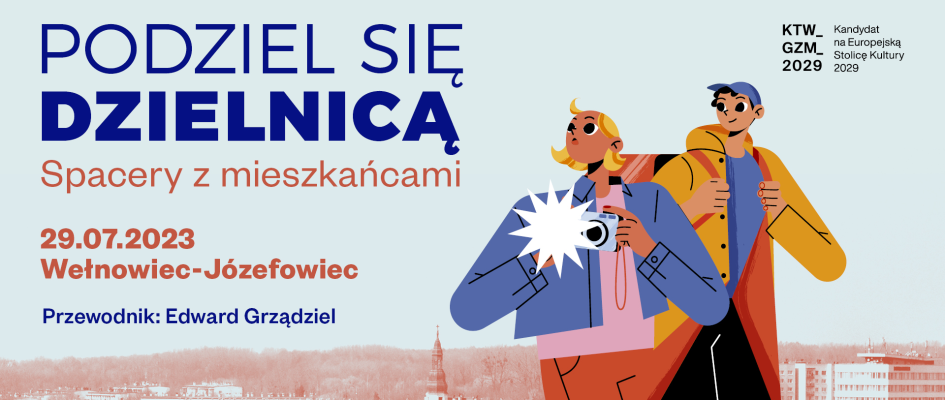 "Podziel się dzielnicą" w Katowicach. Spacery po Wełnowcu-Józefowcu