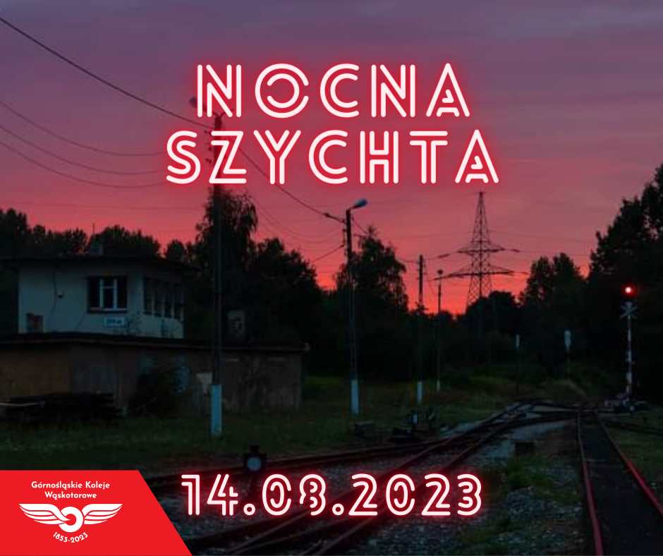 Bytom: Nocna szychta z wąskotorówką już 14 sierpnia!