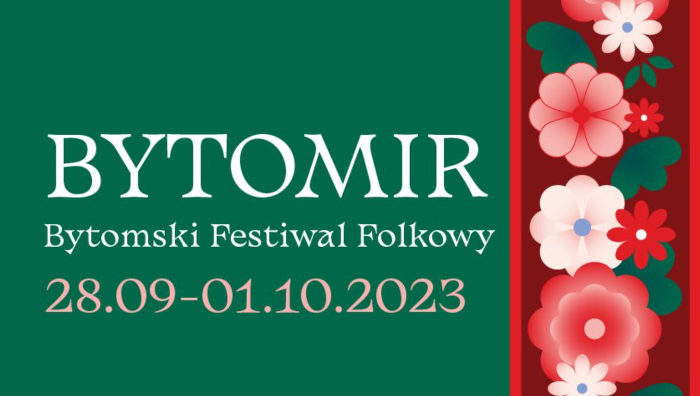 Bytomir, czyli pierwszy Bytomski Festiwal Folkowy już we wrześniu!