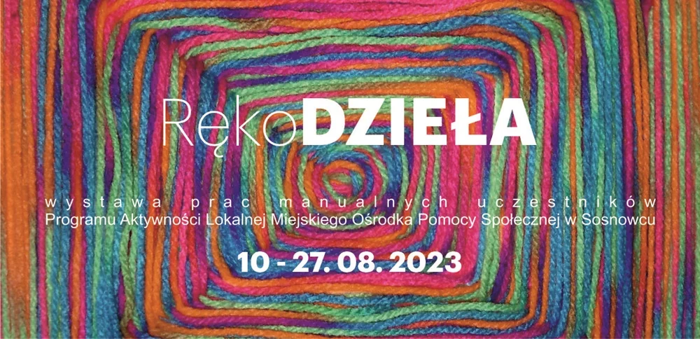 Wystawa uczestników programu Aktywności Lokalnej sosnowieckiego MOPS. Sprawdź terminy!