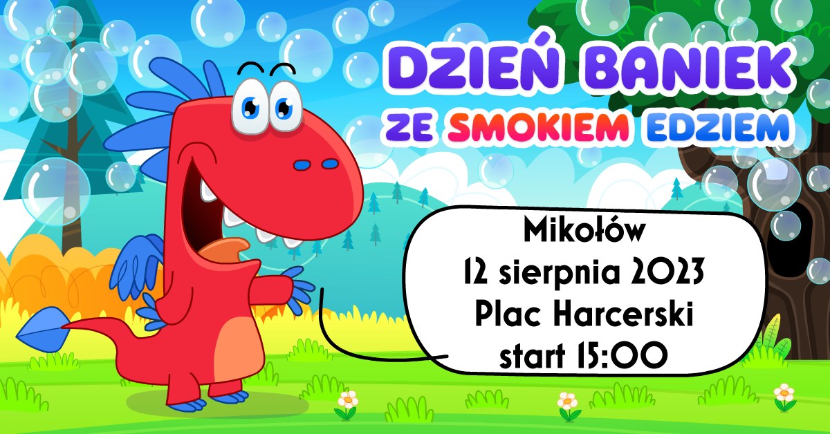 Mikołów: Nadchodzi Dzień Baniek Mydlanych ze Smokiem Edziem!