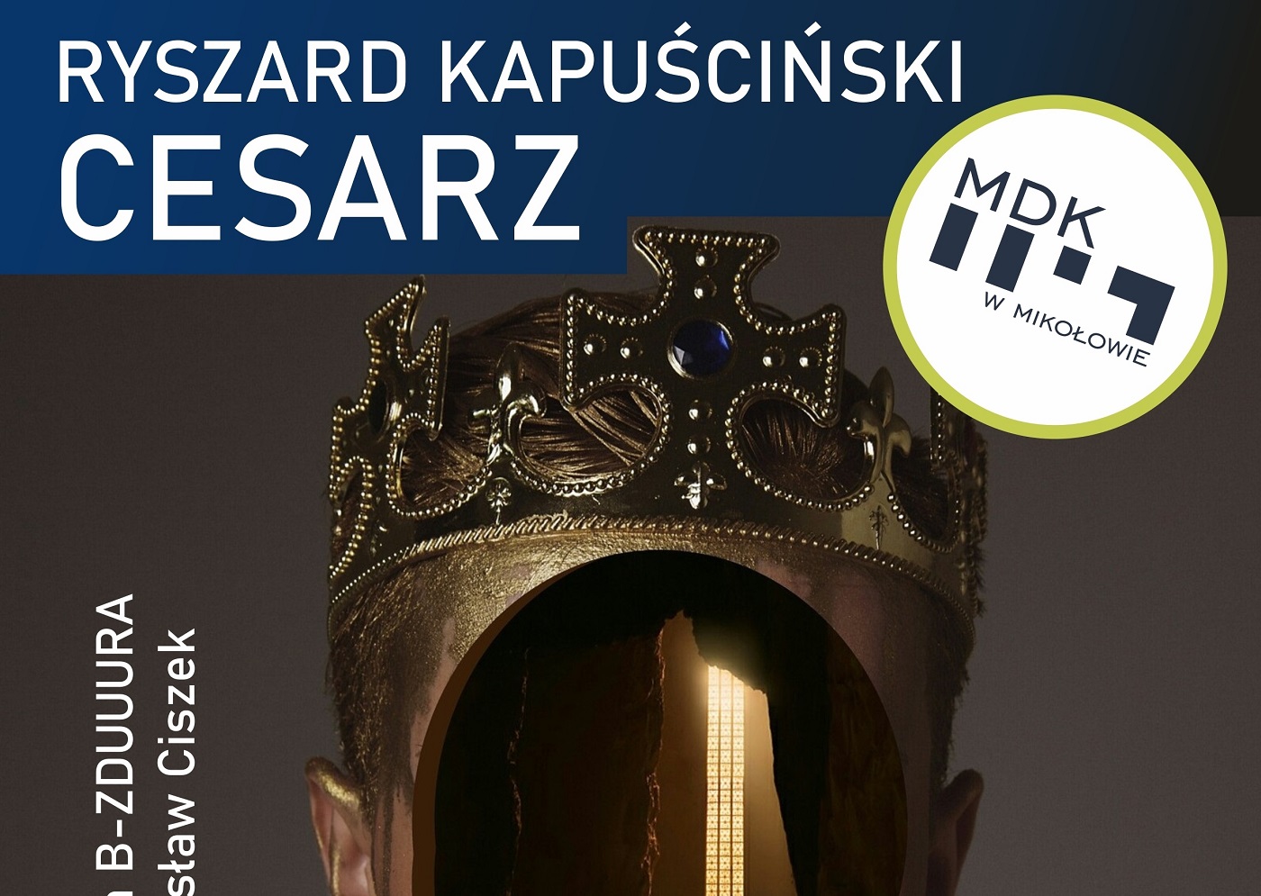 Spektakl "Cesarz" wkrótce w MDK Mikołów