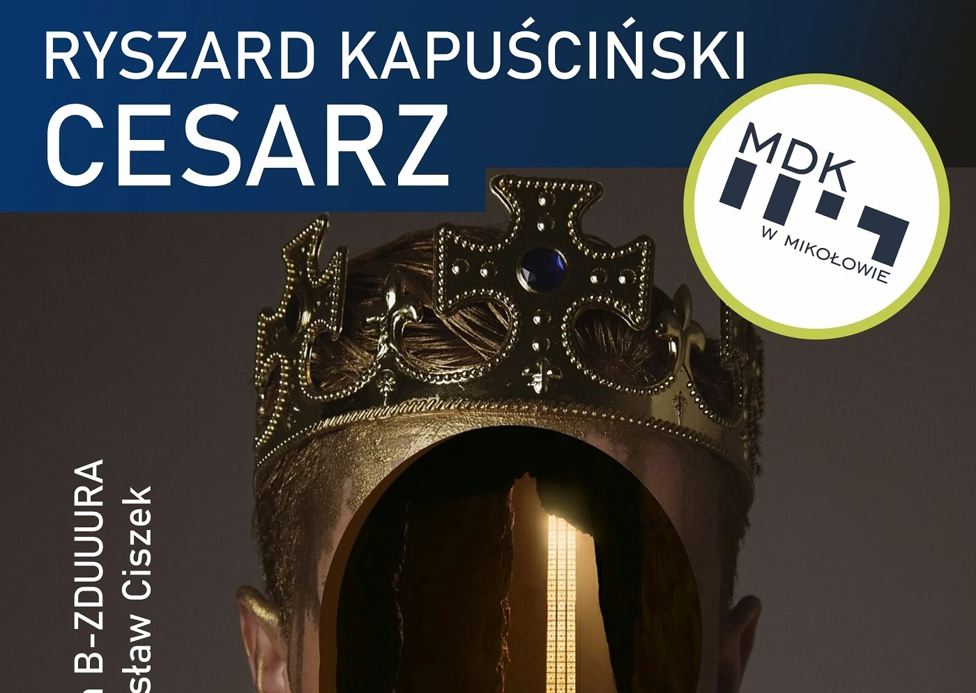 Spektakl "Cesarz" wkrótce w MDK Mikołów