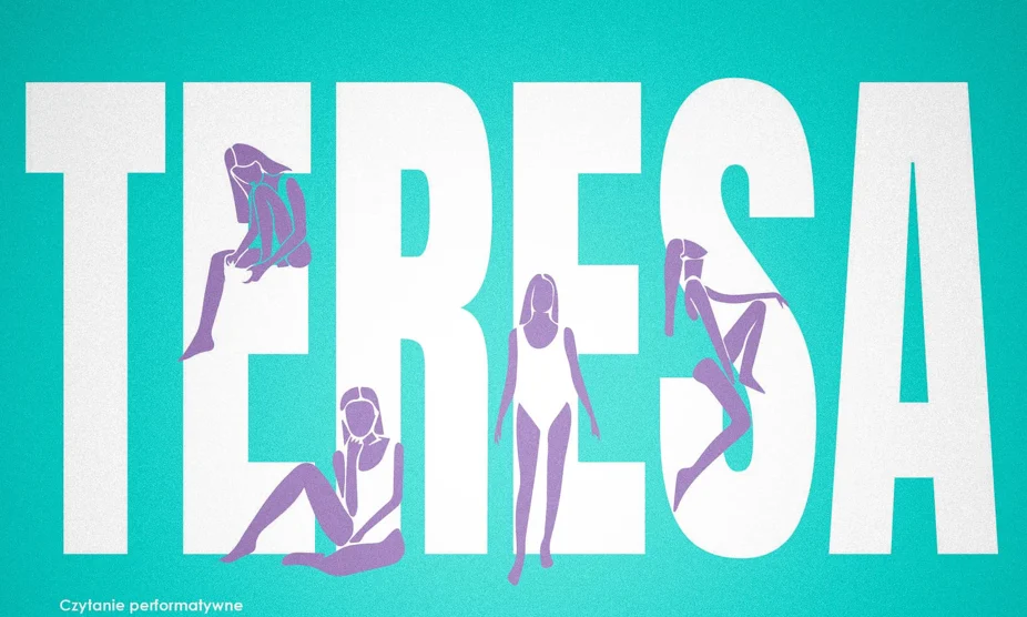 Przed nami "Teresa". Czytanie performatywne w Katowicach