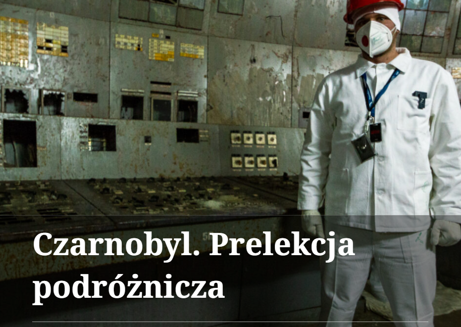 Prelekcja na temat Czarnobyla w Łaziskach Górnych. Zapisz się!