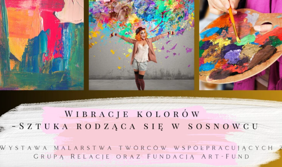 Wystawa "Wibracje Kolorów – Sztuka Rodząca się w Sosnowcu". Przyjdź i zobacz!
