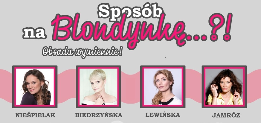 "Sposób na blondynkę" - spektakl komediowy w MDK