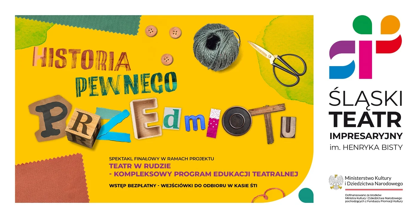 Śląski Teatr Impresaryjny zaprasza na spektakl finałowy "Historia pewnego przedmiotu"
