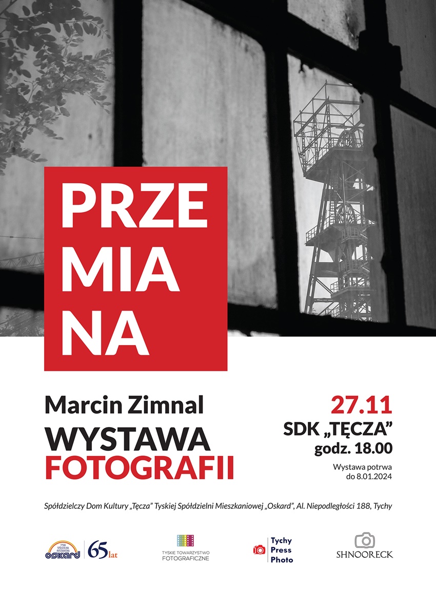 Przemiana - wystawa fotografii Marcina Zimnala w Tychach